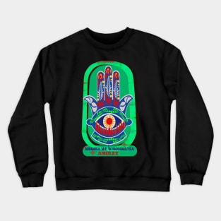 khamsa  wa khamaysa talisman Crewneck Sweatshirt